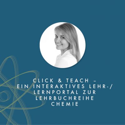 click&teach – ein interaktives Lehr-/Lernportal zur Lehrbuchreihe Chemie